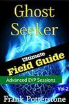 Ghost Seeker Field Guide Vol 2:The 