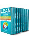 Lean Mastery Collection: 8 Manuscripts - Lean Six Sigma, Lean Startup, Lean Enterprise, Lean Analytics, Agile Project Management, Kanban, Scrum, Kaizen
