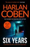 Six Years: From the Number One bestselling creator of the hit Netflix series Missing You