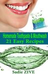 21 Homemade Toothpaste Recipes & Mo