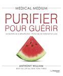 MEDICAL MEDIUM PURIFIER POUR GUERIR