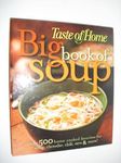 Big Book of Soup : Over 500 Home-Cooked Favorites for Soup, Chowder, Chili, Stew and More!