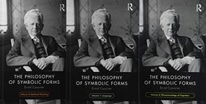 The Philosophy of Symbolic Forms: Three Volume Set