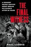 The Final Witness: A Kennedy Secret