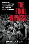 The Final Witness: A Kennedy Secret