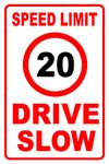 Speed Limit 20 Drive Slow Steel Plate Fixed with Waterproof PVC Reflecting Sticker