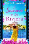 A Summer on the Riviera: a gorgeously heartwarming and escapist summer read of friendship, forbidden love and family secrets