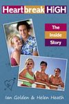 Heartbreak High - The Inside Story