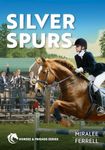 Silver Spurs (Horses and Friends Book 2)