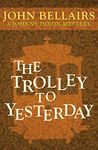 The Trolley to Yesterday (Johnny Dixon Book 6)