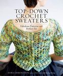 Top-Down Crochet Sweaters: Fabulous