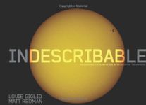 Indescribable: Encountering the Glory of God in the Beauty of the Universe