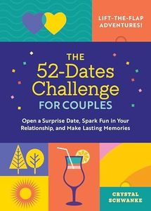 The 52-Dates Challenge for Couples: Open a Surprise Date, Spark Fun in Your Relationship, and Make Lasting Memories