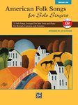 American Folk Songs for Solo Singers: 13 Folk Songs Arranged for Solo Voice and Piano for Recitals, Concerts, and Contests (Medium Low Voice), Book