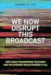 We Now Disrupt This Broadcast: How 