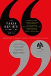 The Paris Review Interviews, III: The Indispensable Collection of Literary Wisdom