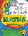 Maths Activity Book: 100 pages of maths activities – Get ahead and ready for school with addition, subtraction, shapes, time and so much more for kids aged 4-6, reception to year 2. (UK Edition)