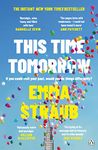 This Time Tomorrow: The tender and witty new novel from the New York Times bestselling author of All Adults Here