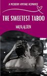 The Sweetest Taboo: A Boyfriend's Brother, Second Chance Love Story (A Modern Vintage Romance)