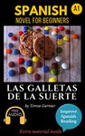 Spanish short stories for beginners (A1-A2): Las galletas de la suerte. Downloadable free Audio. English Edition: Learn Spanish. Improve Spanish Reading. ... Aprender español. Novel. (Spanish Edition)