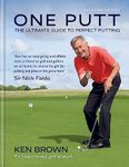 ONE PUTT: The ultimate guide to perfect putting