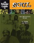 All Music Guide to Soul: The Definitive Guide to R&B and Soul