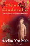 Chinese Cinderella: The secret story of an unwanted daughter (Puffin Teenage Books)