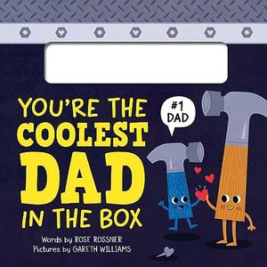 You're the Coolest Dad in the Box: A Funny and Sweet Shaped Board Book to Say I Love You, Dad! this Father's Day (Punderland)