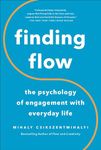 Finding Flow: The Psychology Of Engagement With Everyday Life