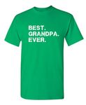 Best Grandpa Ever Idea for Dad Novelty Humor Funny T Shirt, Irish, Medium