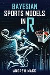 Bayesian Sports Models in R