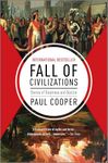 Fall of Civilizations: Stories of Greatness and Decline