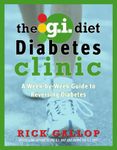 The G.I. Diet Diabetes Clinic: A Week-by-Week Guide to Reversing Diabetes