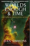 Worlds Enough & Time: Five Tales of