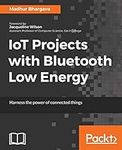 IoT Projects with Bluetooth Low Ene