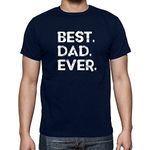 Funchious Best Dad Ever, for Dad, Perfect Novelty Gift Men's T-Shirt (Medium, Navy Blue)