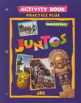 Juntos Uno: Activity Book Practice Plus