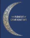 The Rubáiyát of Omar Khayyám: Illustrated Collector's Edition