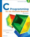 C Programming for the Absolute Beginner, 3rd