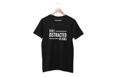 Easily Distracted By Dogs T-Shirt Ladies Mens Adults Unisex Dog Lover Pet