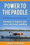 Power to the Paddle: Exercises to I