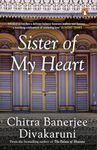 Sister Of My Heart [Paperback] Divakaruni, Chitra