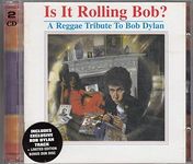 Is It Rolling Bob? A Reggae Tribute To Bob Dylan - Vol. 1