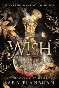 Wish (The Onyx Mist Series Book 1): A Dark Fantasy Romance Series