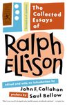 The Collected Essays of Ralph Ellison (Modern Library Classics): Revised and Updated