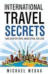 International Travel Secrets: Take 