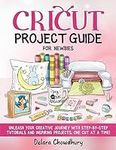 Cricut Project Guide for Newbies: U