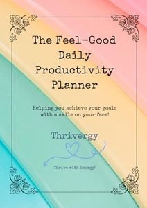 The Feel - Good Daily Productivity Planner