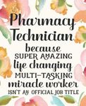 Pharmacy Technician Gifts: Funny Thank You Appreciation Present for Women Friends, Family or Coworkers