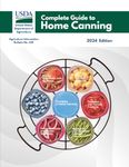 Complete Guide to Home Canning: Canning Principles, Fruit, Tomatoes, Vegetables, Meat and Seafood, Fermented food and Pickles,Jams and Jellies